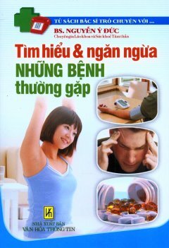 Tìm Hiểu Và Ngăn Ngừa Những Bệnh Thường Gặp