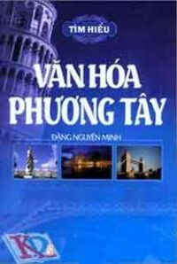 Tìm hiểu Văn Hóa Phương Tây