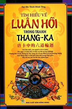 Tìm Hiểu Về Luân Hồi Trong Tranh Thang-Ka - Tác giả Đại đức Thích Minh Tông