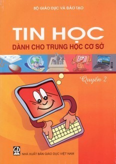 Tin Học Dành Cho Trung Học Cơ Sở (Quyển 2)