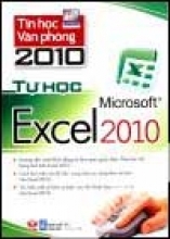 Tin Học Văn Phòng 2010 - Tự Học Microsoft Excel 2010