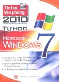 Tin Học Văn Phòng 2010 - Tự Học MS Windows 7