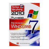 Tin Học Văn Phòng 2010 - Tự Học Microsoft Windows 7