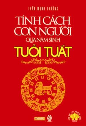 Tính Cách Con Người Qua Năm Sinh - Tuổi Tuất