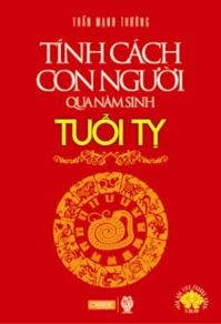 Tính Cách Con Người Qua Năm Sinh - Tuổi Tỵ