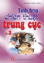 Tinh hoa chiến thuật trung cục ( tập 3 )