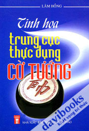 Tinh Hoa Trung Cục Thực Dụng Cờ Tướng