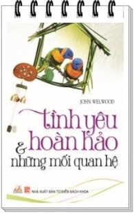 Tình yêu hoàn hảo & những mối quan hệ