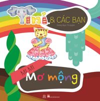 Tini Và Các Bạn - Mi Mi Mơ Mộng - Tác giả: Dương Ngọc Tú Quỳnh