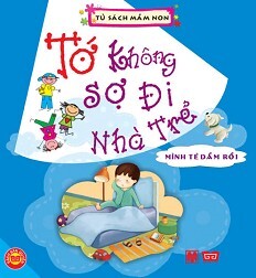 Tớ Không Sợ Đi Nhà Trẻ - Mình Tè Dầm Rồi