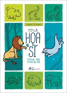 Tớ Là Họa Sĩ - Động Vật Hoang Dã