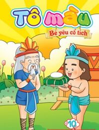 Tô màu bé yêu cổ tích 10: Bánh Chưng – Bánh Dày