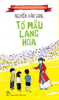 Tổ mẫu làng hoa - Nguyễn Văn Sang