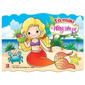 Tô màu Nàng tiên cá (T2) - Nhiều tác giả