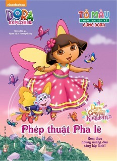 Tô Màu Theo Truyện Kể Cùng Dora - Phép Thuật Pha Lê