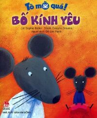 Tò mò quá - Bố kính yêu