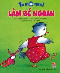 Tò mò quá - Làm bé ngoan