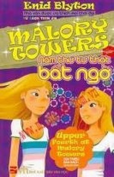 Tòa tháp Malory: Năm thứ 4 thật bất ngờ Tác giả Enid Blyton