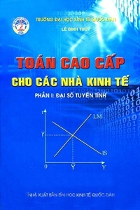 Toán cao cấp cho các nhà kinh tế - Phần I: Đại số tuyến tính