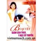 Toàn Tập Các Phương Pháp Giảm Cân - Bí Quyết Giảm Cân Theo Y Học Cổ Truyền