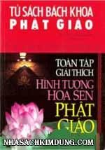 Toàn tập giải thích hình tượng Hoa Sen Phật giáo