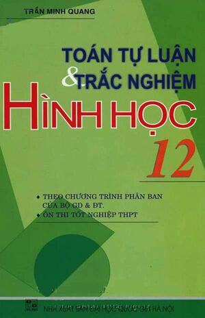 Toán tự luận & trắc nghiệm hình học 12