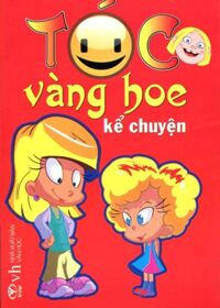 Tóc Vàng Hoe Kể Chuyện