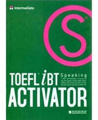 TOEFL iBT Activator - Speaking: Intermediate (Kèm CD) - Nhiều tác giả