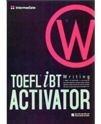 TOEFL iBT Activator - Writing: Intermediate - Nhiều tác giả