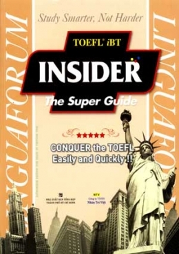 TOEFL iBT Insider - The Super Guide - Nhiều tác giả