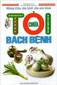 Tỏi Chữa Bách Bệnh