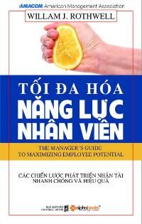 Tối đa hoá năng lực nhân viên - William J. Rothwell