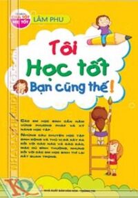 Tôi Học Tốt Bạn Cũng Thế!