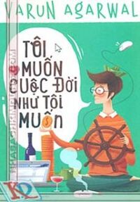 Tôi muốn cuộc đời như tôi muốn