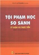 Tội Phạm Học So Sánh - Lý Luận Và Thực Tiễn