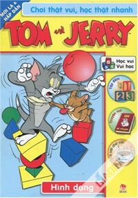 Tom và Jerry - Chơi thật vui, học thật nhanh - Hình dạng