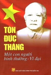 Tôn Đức Thắng Một Con Người Bình Thường Vĩ Đại