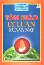 Tôn Giáo Lý luận Xưa Và Nay