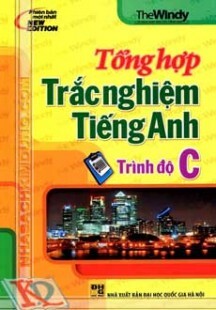 Tổng Hợp Trắc Nghiệm Tiếng Anh Trình Độ C (Có Đáp Án)