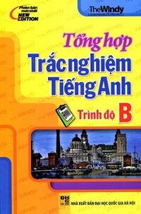 Tổng Hợp Trắc Nghiệm Tiếng Anh Trình Độ B