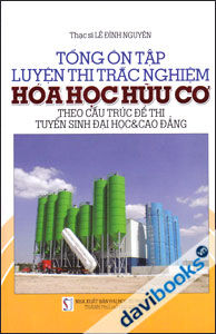 Tổng Ôn Tập Luyện Thi Trắc Nghiệm Hóa Học Hữu Cơ