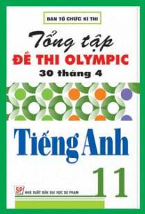 TỔNG TẬP ĐỀ THI OLYMPIC 30 THÁNG 4 TIẾNG ANH 11