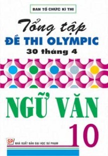 Tổng Tập Đề Thi Olympic 30 tháng 4 Ngữ Văn