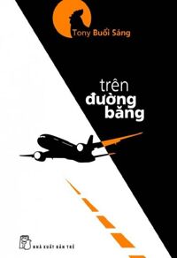 Tony buổi sáng - Trên đường băng