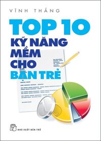 Top 10 kỹ năng mềm cho bạn trẻ - Vĩnh Thắng