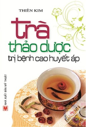 Trà Thảo Dược Trị Bệnh Cao Huyết Áp