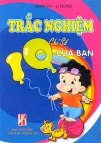 Trắc nghiệm chỉ số IQ của bạn - Li Dung & Minh Hy