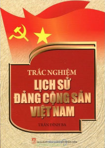 Trắc nghiệm lịch sử Đảng Cộng Sản Việt Nam