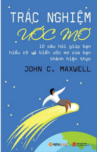 Trắc nghiệm ước mơ - John C. Maxwell