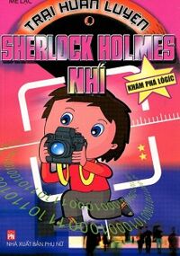 Trại Huấn Luyện Sherlock Holmes Nhí - Khám Phá Logic